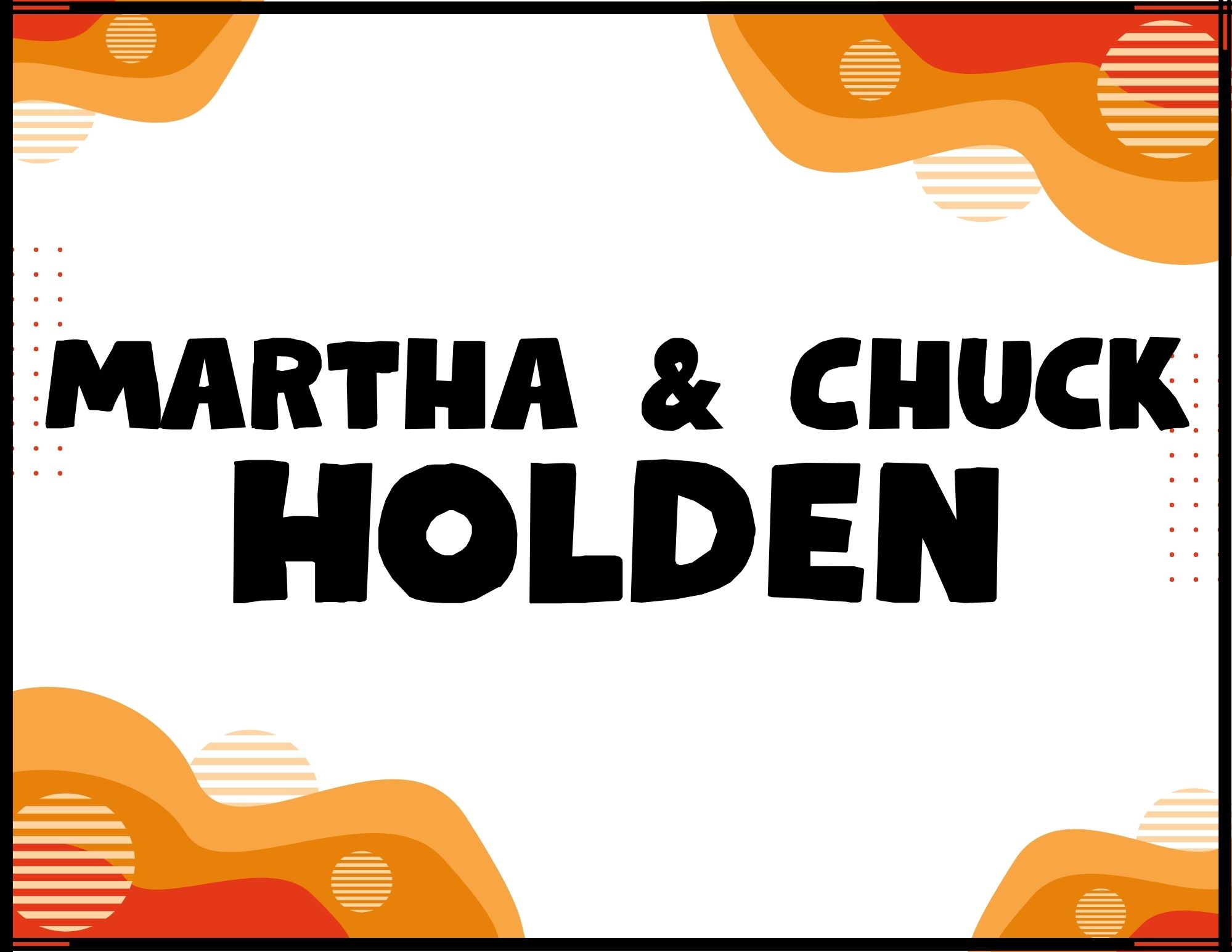 Martha & Chuck Holden